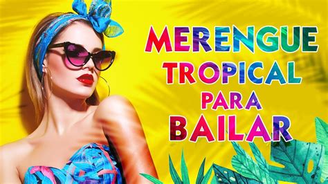 musica merengue para bailar|More.